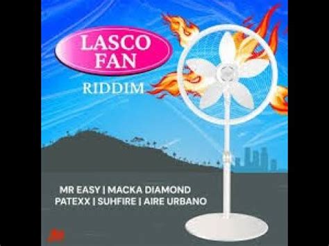 Lasco Fan Riddim Journey Mr Easy Macka Diamond Patexx Suhfire Aire