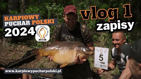 Karpiowy Puchar Polski Vlog Zapisy Youtube