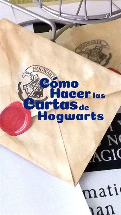 Como Hacer Las Cartas De Hogwarts Video Carta De Hogwarts