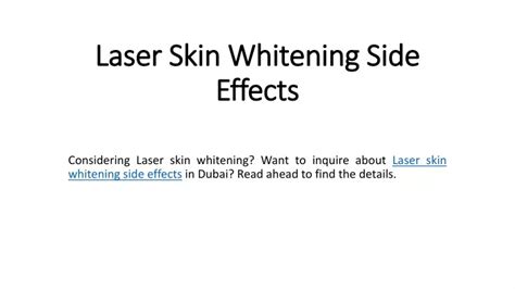 PPT - Laser Skin Whitening Side Effects PowerPoint Presentation, free ...