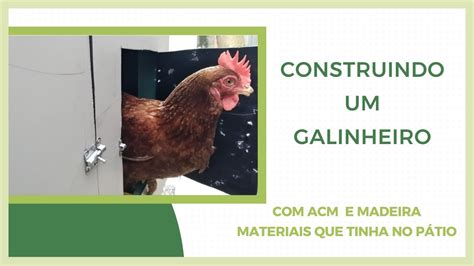 Construindo Um Galinheiro Transformando Materiais Do P Tio Em Conforto