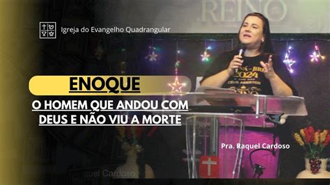 Enoque O Homem Que Andou Deus E N O Viu A Morte Pra Raquel