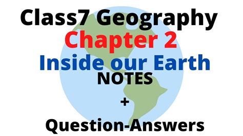 Class7 Geography Chapter 2 Inside Our Earth Notes Ncert Solutions With Detailed Explanation