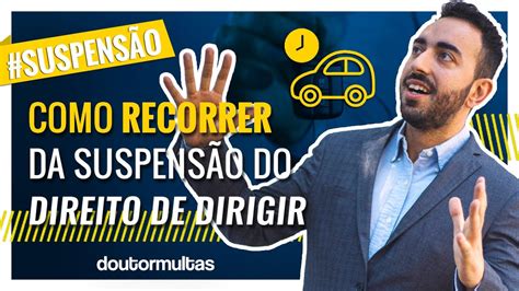 Como Recorrer Da Suspensão Do Direito De Dirigir Youtube