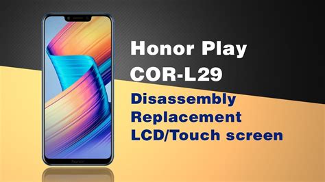 Honor Play COR L29 Disassembly LCD Replacement YouTube