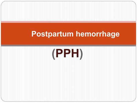 Postpartum Hemarrhage New Ppt