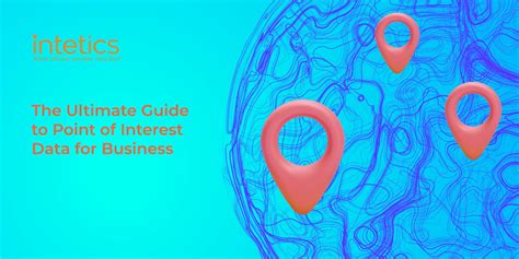 The Ultimate Guide to Point of Interest by Intetics