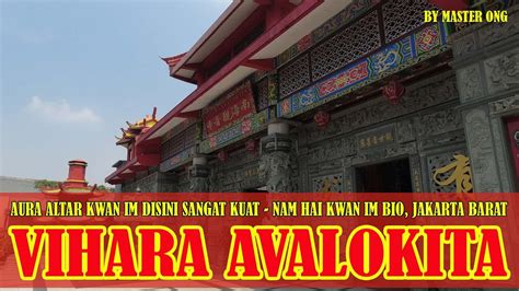 Aura Yg Sangat Kuat Di Altar Kwan Yin Vihara Avalokita Jakarta Barat