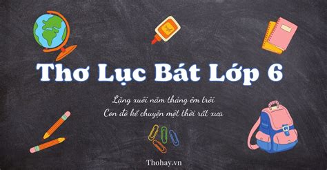 Hướng dẫn cách làm thơ lục bát lớp 6 sáng tạo và tinh tế