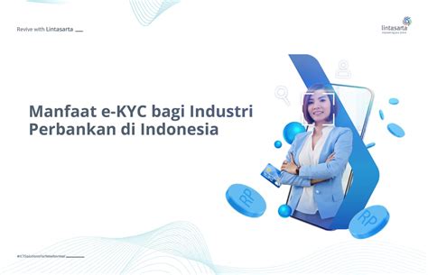 manfaat  kyc bagi industri perbankan  indonesia lintasarta