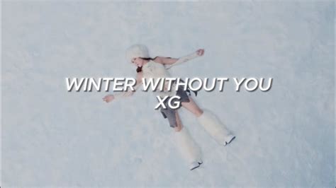 Xg Winter Without You Lyrics Youtube