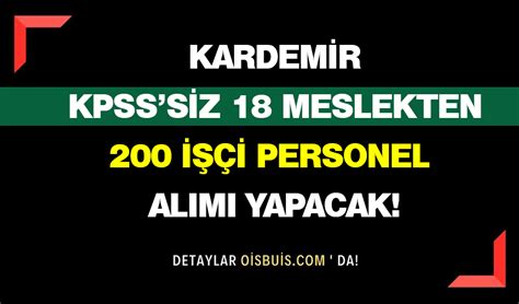 Kardemir Kpss Siz Farkl Meslekten Personel Al M Yapacak O