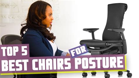 Best Chair For Posture Top 5 Best Posture Chairs For The Office Youtube