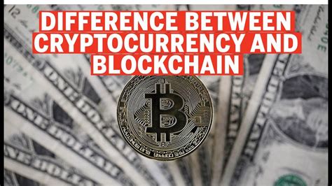 Difference Between Cryptocurrency And Blockchain YouTube