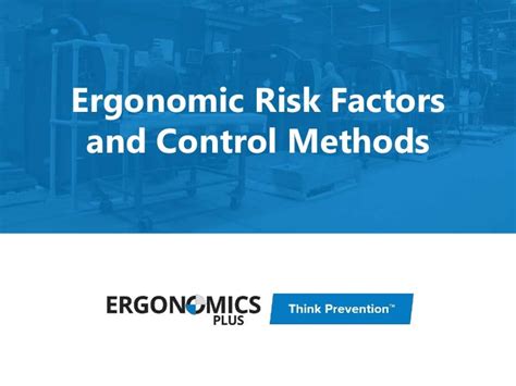 Ergonomic Risk Factors And Control Methods