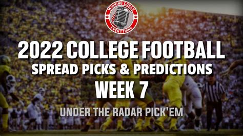 College Football Week 7 Picks Against The Spread 2022 Under The Radar