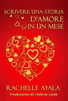 Pdf Scrivere Una Storia D Amore In Un Mese By Rachelle Ayala Ebook