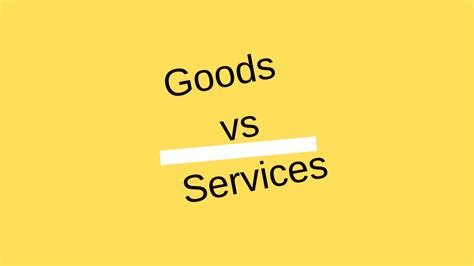 What Is The Distinction That Makes A Difference Between Goods And