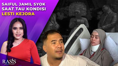 SAIPUL JAMIL PRIHATIN MENGETAHUI KONDISI LESTI KEJORA YouTube