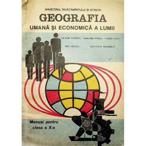 Manual De Geografie Pentru Clasa A X A Editura Didactica Si Pedagogica