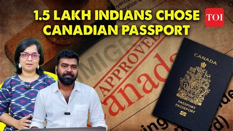 India Canada News Why Indians Taking Canadian Passports Despite