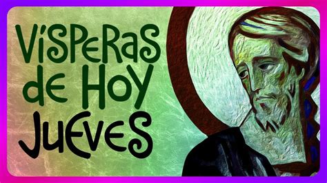 VÍSPERAS de HOY JUEVES 12 de OCTUBRE de 2023 Liturgia de las Horas