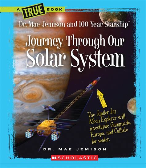 Journey Through Our Solar System True Books Dr Mae Jemison And