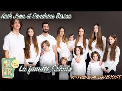 La famille Groulx Anik Jean et Sandrine Bisson Extrait Sous Écoute