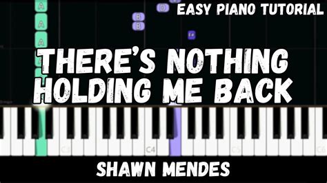 Shawn Mendes There S Nothing Holding Me Back Easy Piano Tutorial