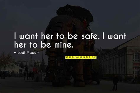 I Want You To Be Mine Quotes Top 74 Famous Quotes About I Want You To