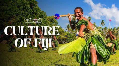 Culture Of Fiji: Explore Traditions, Festivals, And Heritage