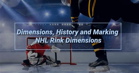 NHL Rink Dimensions: A Complete Guide to Hockey Rink Size