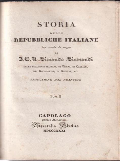 Storia Delle Repubbliche Italiane Dei Secoli Di Mezzo Vol I Simonde