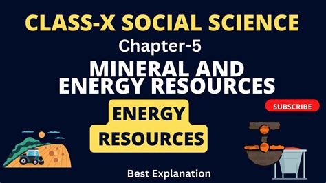 Minerals And Energy Resources Energy Resources I Class 10 Geography