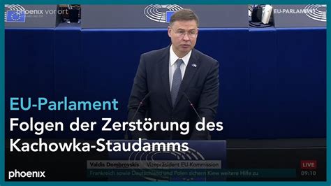 Europaparlament U A Zum Thema Folgen Der Zerst Rung Des Staudamms Nowa