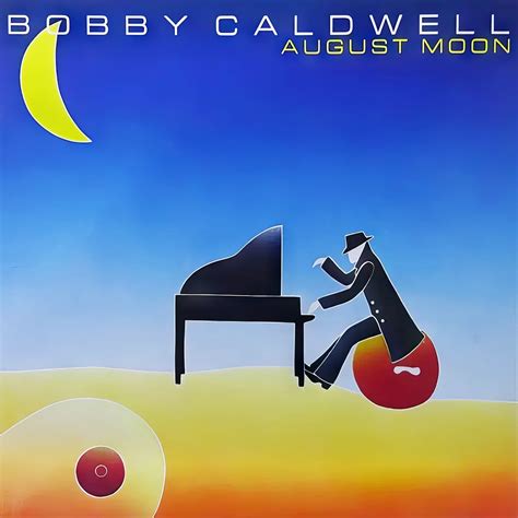 August Moon Bobby Caldwell Official Website