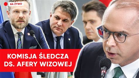 Komisja śledcza ds afery wizowej NA ŻYWO YouTube