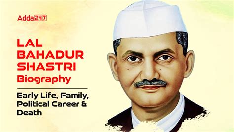 Lal Bahadur Shastri Biography: Early Life, Family, Political Career and ...