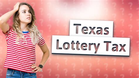 How Much Tax Do You Pay On A 10000 Lottery Ticket In Texas YouTube