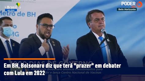 Em Bh Bolsonaro Diz Que Ter Prazer Em Debater Lula Em