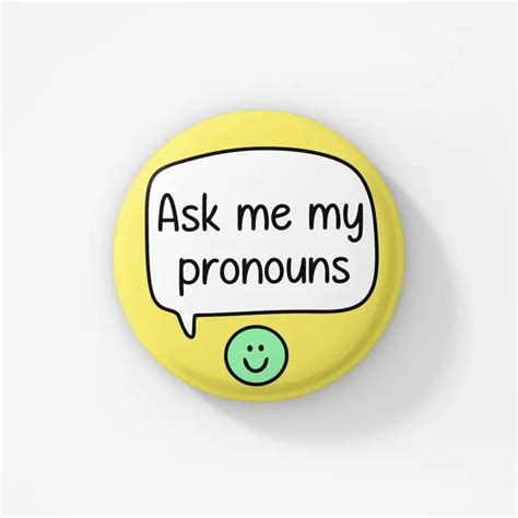 Ask Me My Pronouns Badge Pin Brooches Bag Clothes Lapel Pin Funny Badge