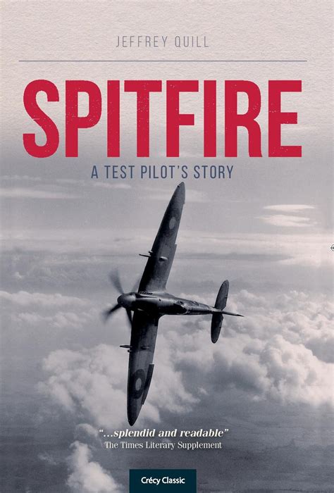 Spitfire, A Test Pilot’s Story