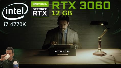 Alan Wake II RTX 3060 12GB Core I7 4770K Patch 1 13 Vs 1 10 YouTube