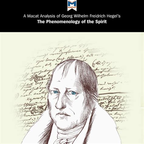 A Macat Analysis Of Georg Wilhelm Friedrich Hegels The Phenomenology