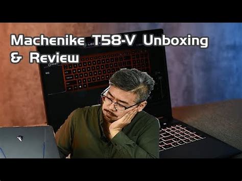 Machenike T58-V Unboxing & Review | 楠哥开箱：机械师T58-V 超高颜值笔记本散热强 | ZOL ...
