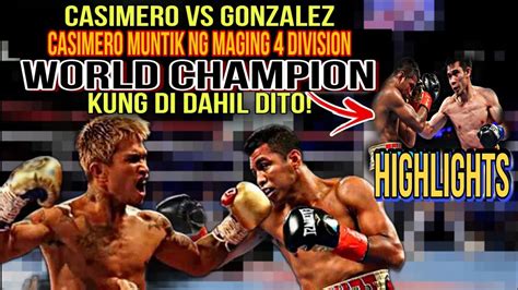 CASIMERO VS GONZALEZ CASIMERO Muntik Ng Maging 4 Division World