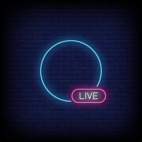 Live Neon Signs Style Text Vector 2187605 Vector Art At Vecteezy