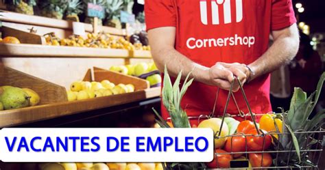 Hoy Nuevas Vacantes De Empleo En Cornershop