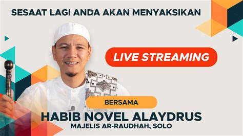 LIVE Pembacaan Maulid Simthudduror Majelis Ar Raudhah Bersama Habib