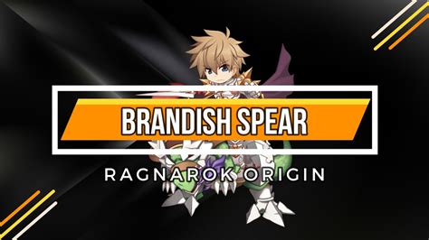 Ragnarok Origin Global 1 HIT BRANDISH SPEAR Build For Knight Lord